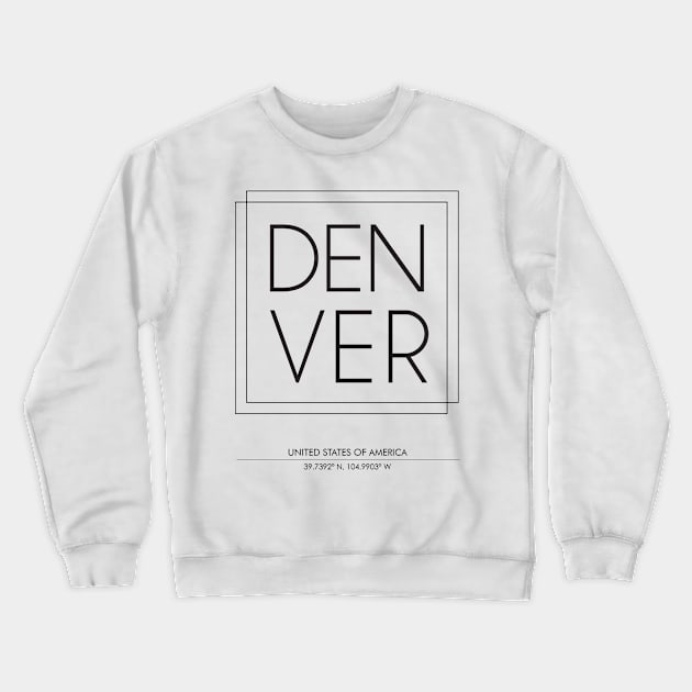 Denver City typography 2 Crewneck Sweatshirt by StudioGrafiikka